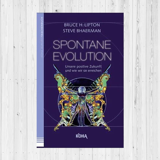 SPONTANE EVOLUTION - Unsere positive Zukunft und wie wir sie erreichen