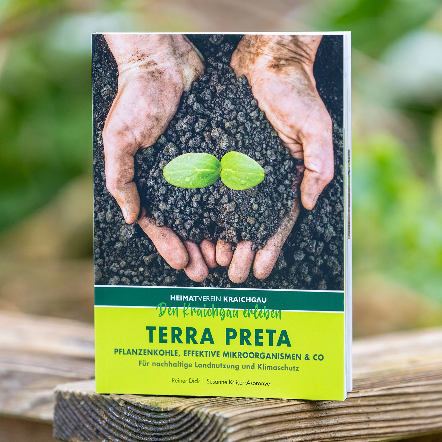 Terra preta. Pflanzenkohle, Effektive Mikroorganismen & Co. Für nachhaltige Landnutzung und Klimaschutz